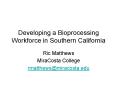 Developing a Bioprocessing Workforce in Southern California PowerPoint PPT Presentation