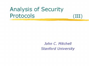 Analysis of Security Protocols          (III)