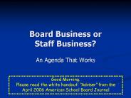 Board Business or Staff Business?