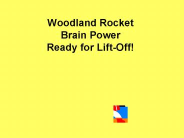 Woodland Rocket Brain Power Ready for LiftOff