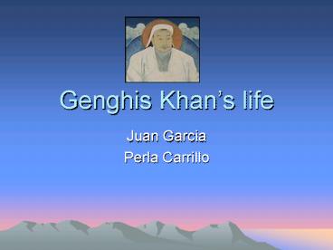 Genghis Khans life