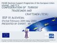 CONFEDERATION OF TURKISH TRADESMEN AND CRAFTSMEN TESK BSP III Activities Period February 2009May 200 PowerPoint PPT Presentation