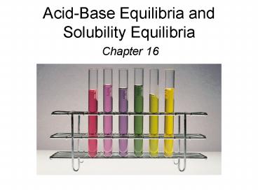 AcidBase Equilibria and Solubility Equilibria