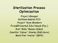 Sterilization Process Optimization PowerPoint PPT Presentation
