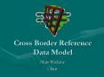 Cross Border Reference Data Model PowerPoint PPT Presentation