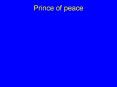 Prince of peace PowerPoint PPT Presentation