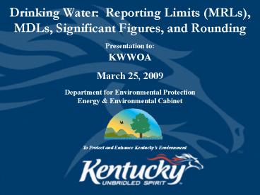 Drinking Water: Reporting Limits MRLs, MDLs, Significant Figures, and Rounding