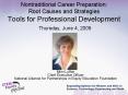Nontraditional Career Preparation: Root Causes and Strategies Tools for Professional Development Thursday, June 4, 2009 PowerPoint PPT Presentation