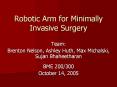 Robotic%20Arm%20for%20Minimally%20Invasive%20Surgery PowerPoint PPT Presentation
