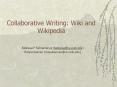 Collaborative Writing: Wiki and Wikipedia PowerPoint PPT Presentation