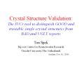 Crystal Structure Validation: The IUCr tool to distinguish GOOD and trustable single crystal structures from BAD and UGLY reports PowerPoint PPT Presentation