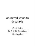 An introduction to dyspraxia PowerPoint PPT Presentation