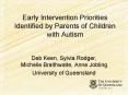 Early Intervention Priorities Identified by Parents of Children with Autism PowerPoint PPT Presentation