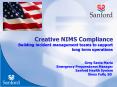Creative NIMS Compliance Building incident management teams to support long term operations PowerPoint PPT Presentation