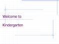 Welcome to Kindergarten PowerPoint PPT Presentation
