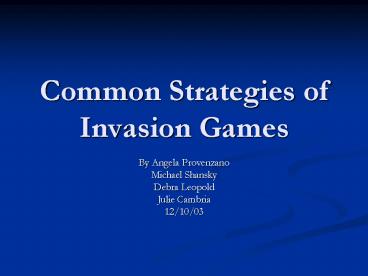 Common Strategies of Invasion Games