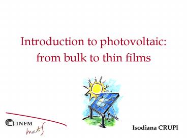 Introduction to photovoltaic: from bulk to thin films