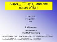 SU2 U1 and the nature of light