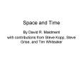 Space and Time PowerPoint PPT Presentation