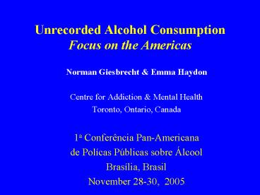 Unrecorded Alcohol Consumption Focus on the Americas