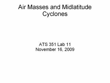 Air Masses and Midlatitude Cyclones