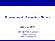 Programming with Transactional Memory