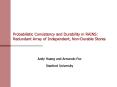 Probabilistic Consistency and Durability in RAINS: Redundant Array of Independent, Non-Durable Stores PowerPoint PPT Presentation