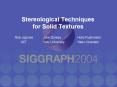 Stereological Techniques for Solid Textures PowerPoint PPT Presentation