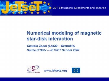 Numerical modeling of magnetic stardisk interaction