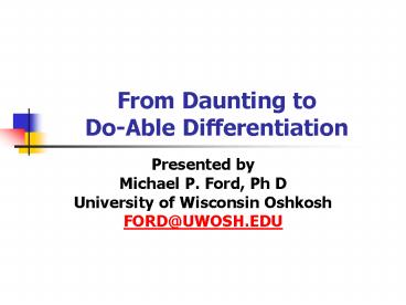 From Daunting to DoAble Differentiation