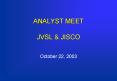 ANALYST MEET JVSL PowerPoint PPT Presentation