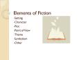 Elements of Fiction PowerPoint PPT Presentation