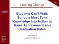 Students Cant Wait: Schools Must Turn Knowledge into Action to Raise Achievement and Graduation Rate PowerPoint PPT Presentation