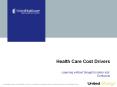 Health Care Cost Drivers PowerPoint PPT Presentation