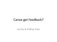 Canoe get Feedback PowerPoint PPT Presentation