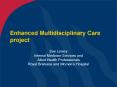 Enhanced Multidisciplinary Care project PowerPoint PPT Presentation