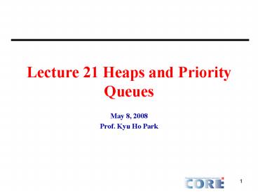 Lecture 21 Heaps and Priority Queues