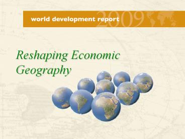 Reshaping Economic Geography