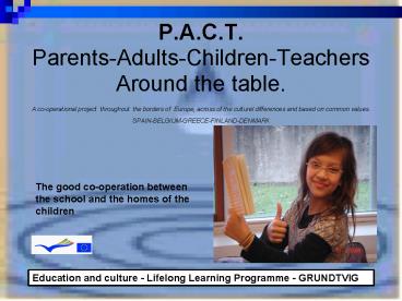 P'A'C'T' ParentsAdultsChildrenTeachers Around the table'