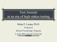 Test Anxiety in an era of high stakes testing PowerPoint PPT Presentation