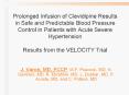 Prolonged Infusion of Clevidipine Results in Safe and Predictable Blood Pressure Control in Patients with Acute Severe Hypertension  Results from the VELOCITY Trial PowerPoint PPT Presentation