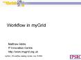 Workflow in myGrid PowerPoint PPT Presentation