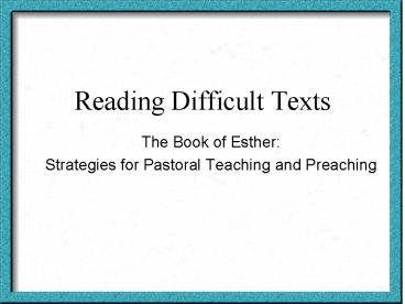 Reading Difficult Texts