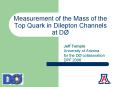 Measurement of the Mass of the Top Quark in Dilepton Channels at D PowerPoint PPT Presentation
