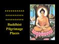 ********** ********** ********** Buddhist Pilgrimage Places PowerPoint PPT Presentation