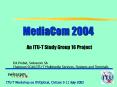 MediaCom 2004 PowerPoint PPT Presentation