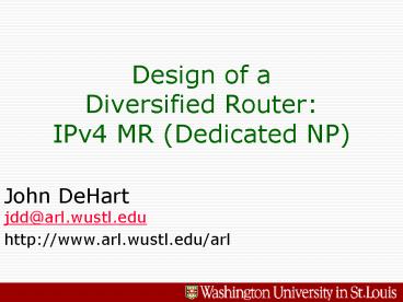 Design of a Diversified Router: IPv4 MR Dedicated NP