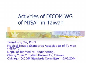 Activities of DICOM WG of MISAT in Taiwan
