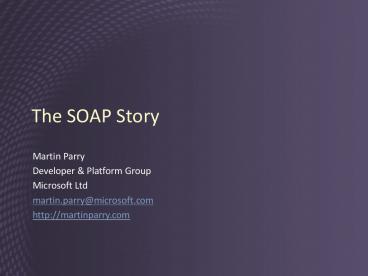 The SOAP Story