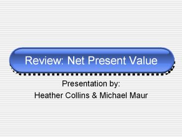 Review: Net Present Value